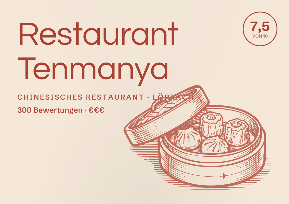 Illustriertes Poster von Restaurant Tenmanya, Chinesisches Restaurant in Lörrach: Bewertung 7,5 von 10 aus 300 Bewertungen, Preisniveau €€€
