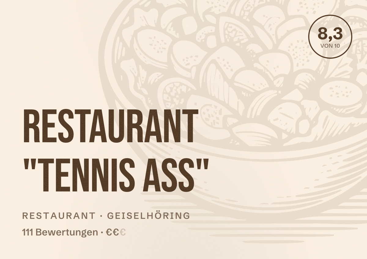 Illustriertes Poster von Restaurant "Tennis Ass", Restaurant in Geiselhöring: Bewertung 8,3 von 10 aus 111 Bewertungen, Preisniveau €€