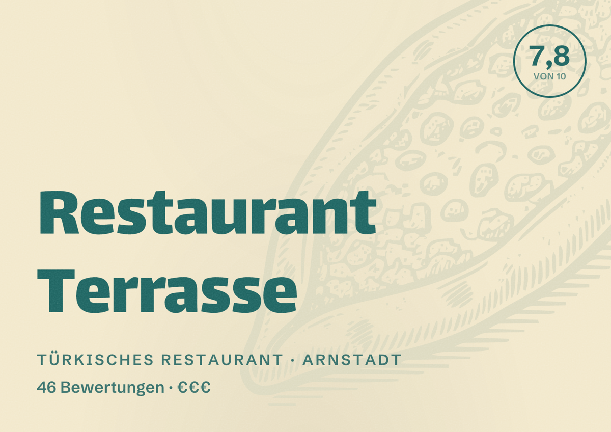 Illustriertes Poster von Restaurant Terrasse, Türkisches Restaurant in Arnstadt: Bewertung 7,8 von 10 aus 46 Bewertungen, Preisniveau €€€
