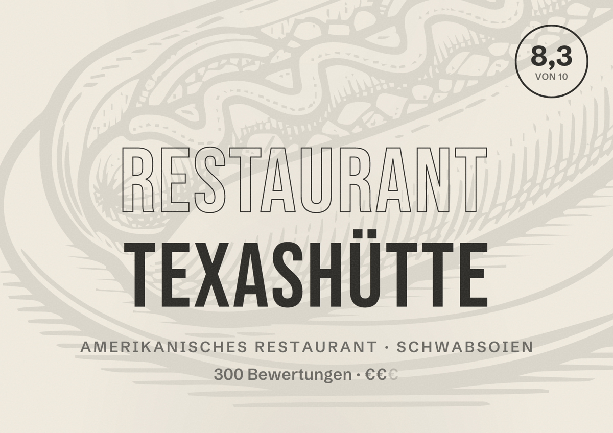 Illustriertes Poster von Restaurant Texashütte, Amerikanisches Restaurant in Schwabsoien: Bewertung 8,3 von 10 aus 300 Bewertungen, Preisniveau €€