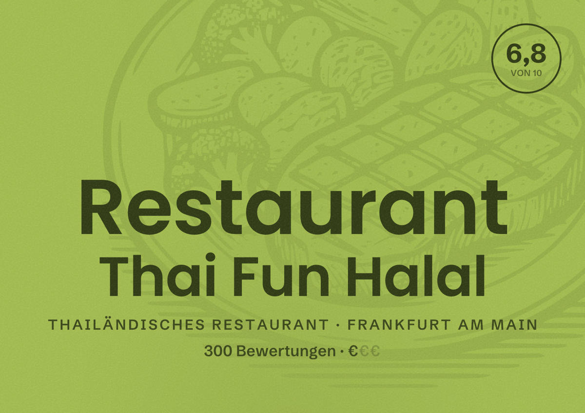 Illustriertes Poster von Restaurant Thai Fun Halal, Thailändisches Restaurant in Frankfurt am Main: Bewertung 6,8 von 10 aus 300 Bewertungen, Preisniveau €