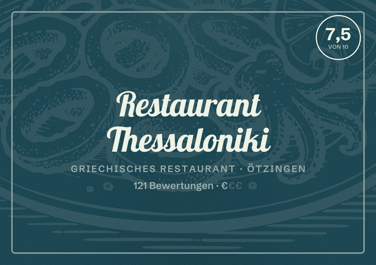 Illustriertes Poster von Restaurant Thessaloniki, Griechisches Restaurant in Ötzingen: Bewertung 7,5 von 10 aus 121 Bewertungen, Preisniveau €