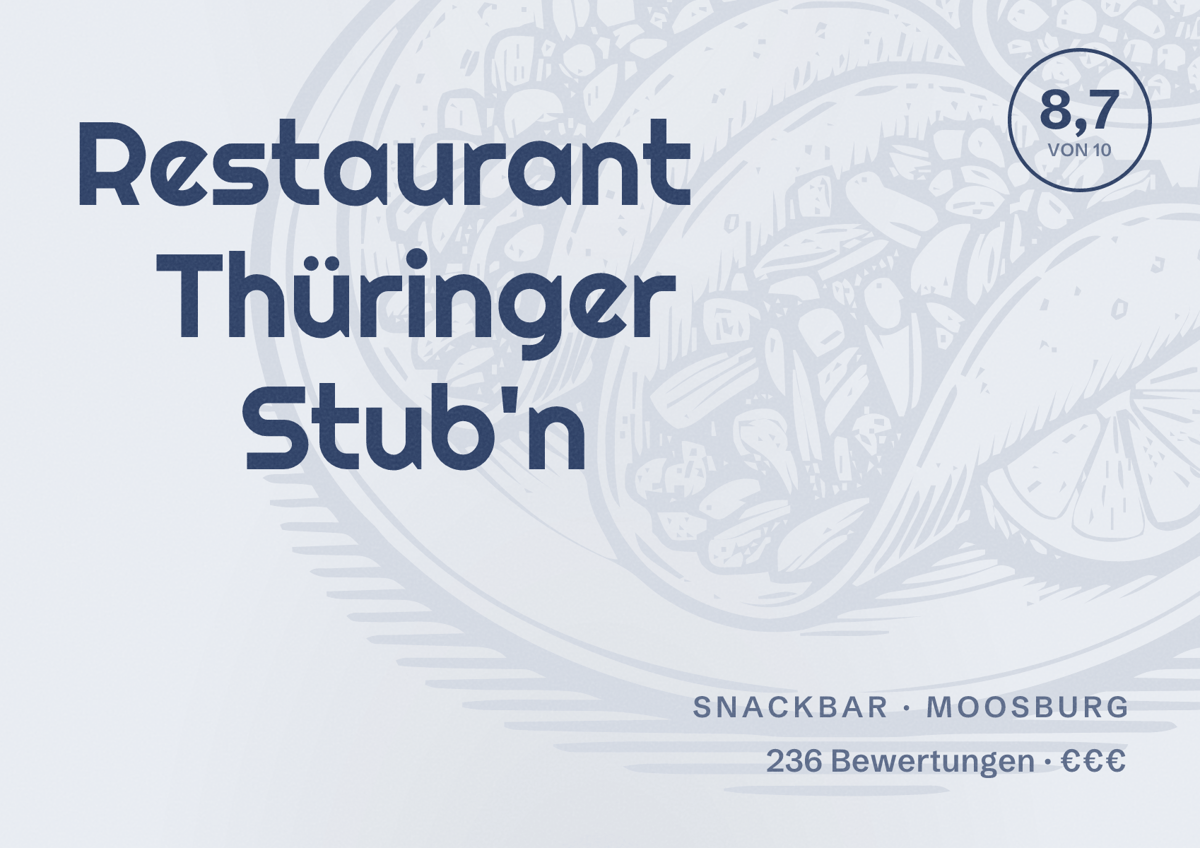 Illustriertes Poster von Restaurant Thüringer Stub'n, Snackbar in Moosburg: Bewertung 8,7 von 10 aus 236 Bewertungen, Preisniveau €€€