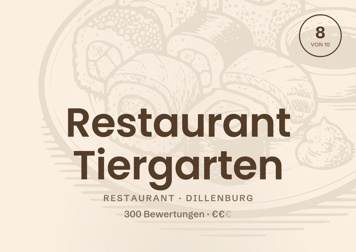 Illustriertes Poster von Restaurant Tiergarten, Restaurant in Dillenburg: Bewertung 8 von 10 aus 300 Bewertungen, Preisniveau €€
