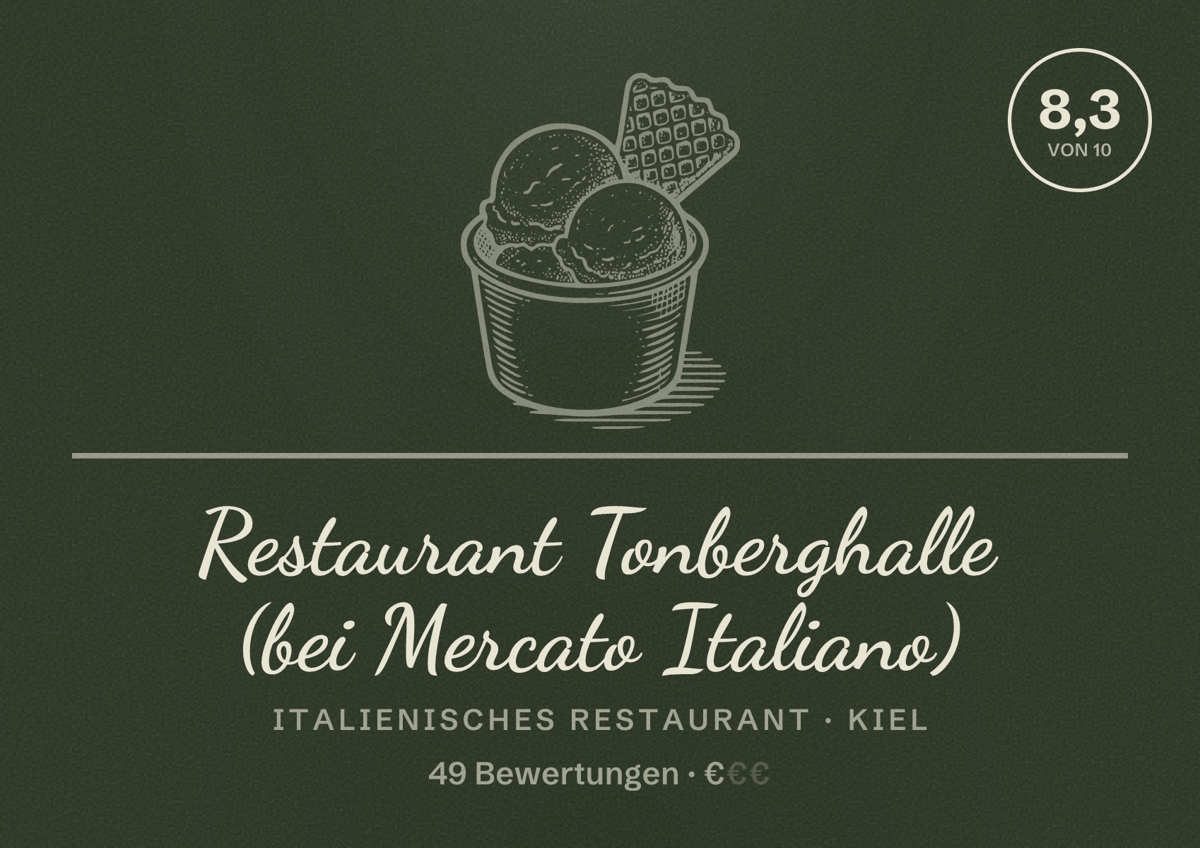 Illustriertes Poster von Restaurant Tonberghalle (bei Mercato Italiano), Italienisches Restaurant in Kiel: Bewertung 8,3 von 10 aus 49 Bewertungen, Preisniveau €