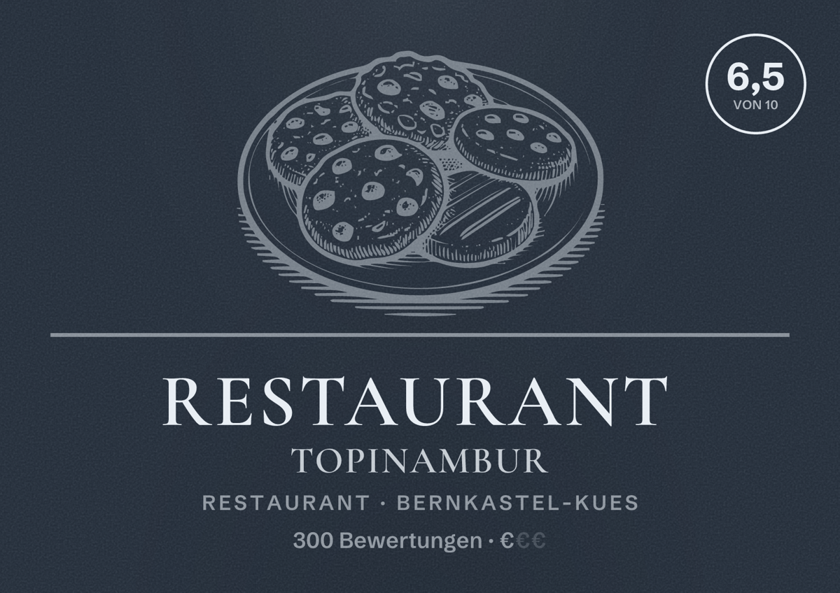 Illustriertes Poster von Restaurant Topinambur, Restaurant in Bernkastel-Kues: Bewertung 6,5 von 10 aus 300 Bewertungen, Preisniveau €