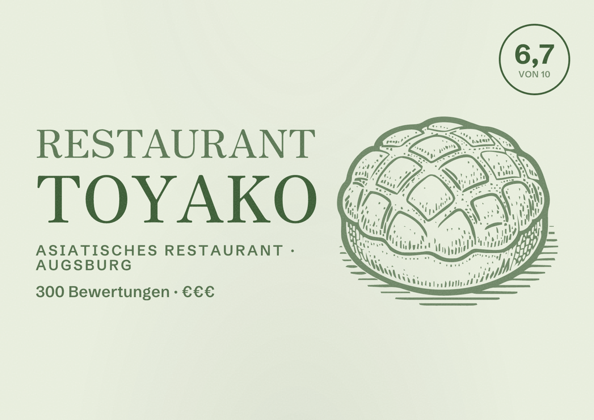 Illustriertes Poster von Restaurant Toyako, Asiatisches Restaurant in Augsburg: Bewertung 6,7 von 10 aus 300 Bewertungen, Preisniveau €€€