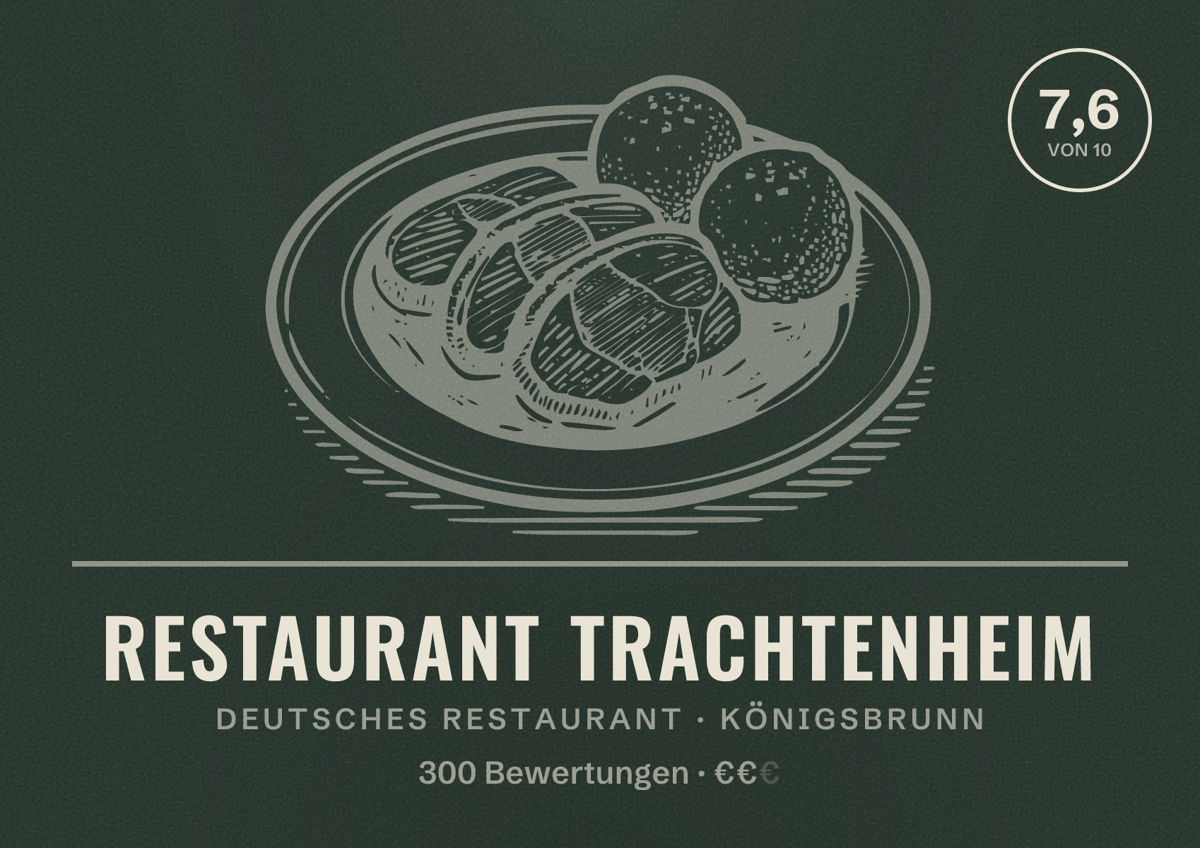 Illustriertes Poster von Restaurant Trachtenheim, Deutsches Restaurant in Königsbrunn: Bewertung 7,6 von 10 aus 300 Bewertungen, Preisniveau €€