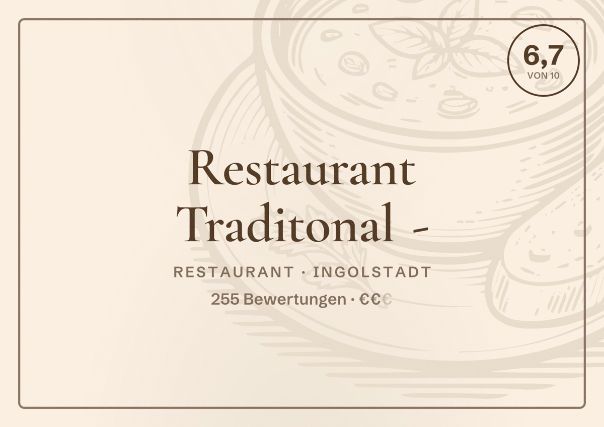 Illustriertes Poster von Restaurant Traditonal -, Restaurant in Ingolstadt: Bewertung 6,7 von 10 aus 255 Bewertungen, Preisniveau €€