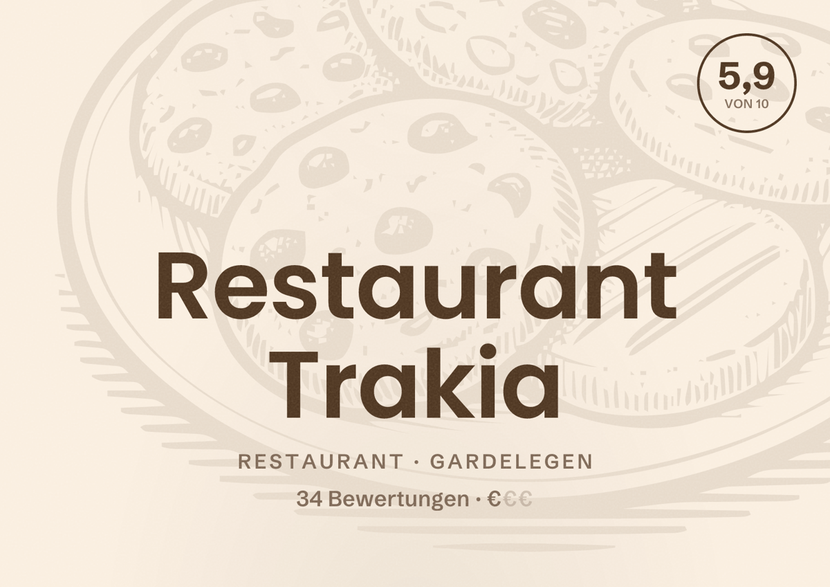 Illustriertes Poster von Restaurant Trakia, Restaurant in Gardelegen: Bewertung 5,9 von 10 aus 34 Bewertungen, Preisniveau €