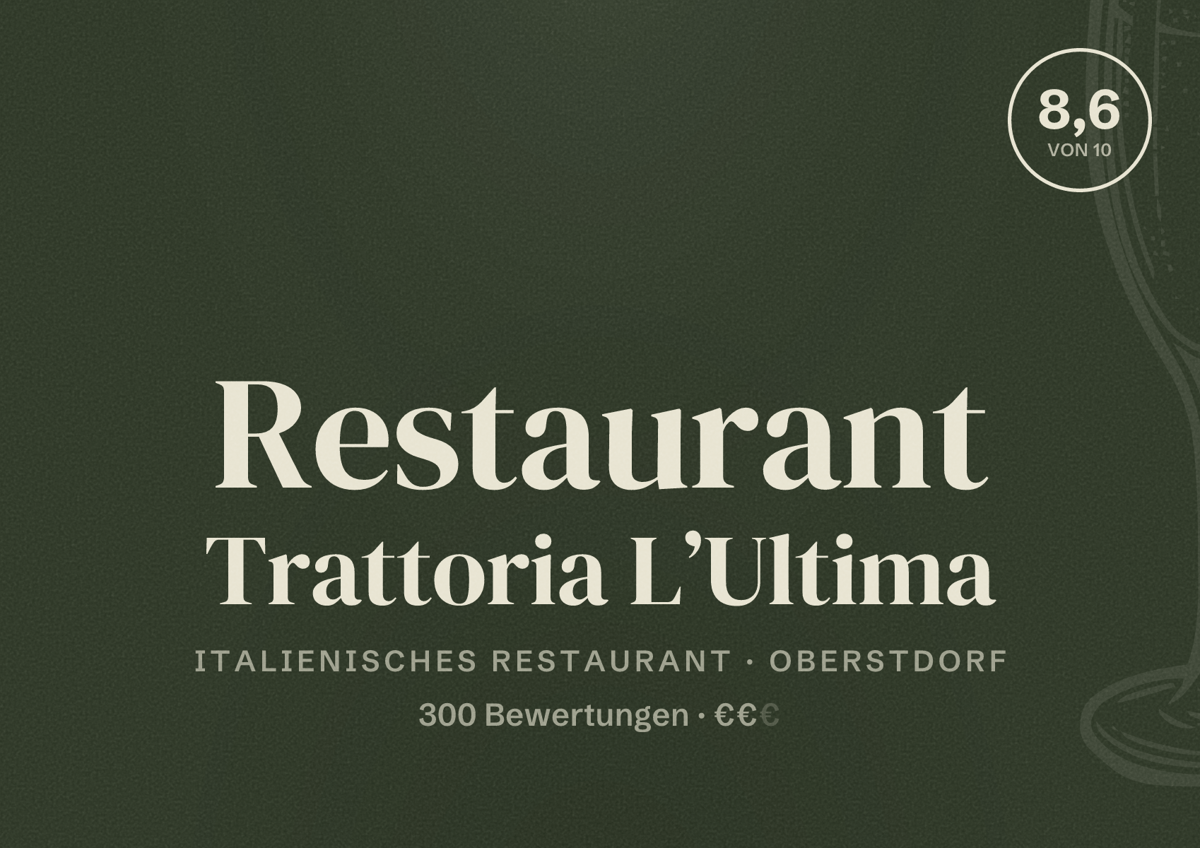 Illustriertes Poster von Restaurant Trattoria L’Ultima, Italienisches Restaurant in Oberstdorf: Bewertung 8,6 von 10 aus 300 Bewertungen, Preisniveau €€