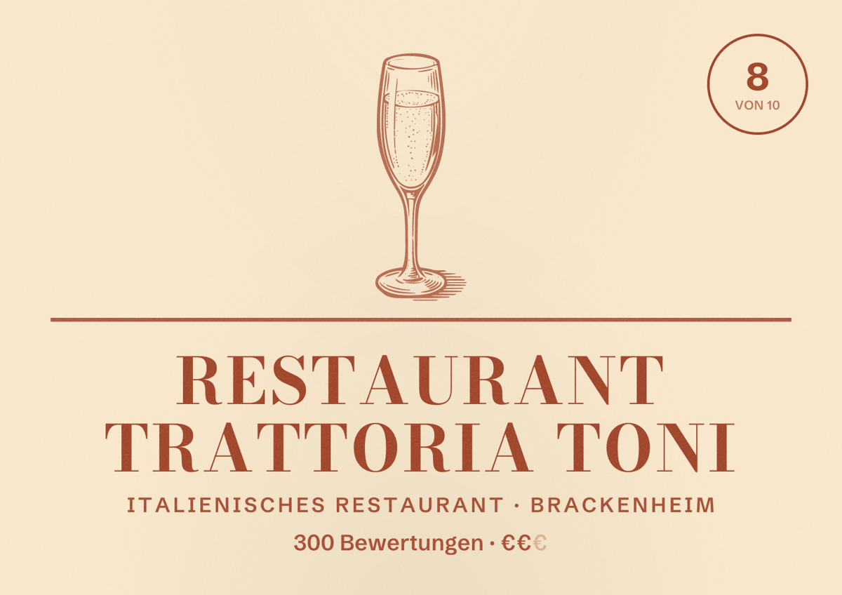 Illustriertes Poster von Restaurant Trattoria Toni, Italienisches Restaurant in Brackenheim: Bewertung 8 von 10 aus 300 Bewertungen, Preisniveau €€