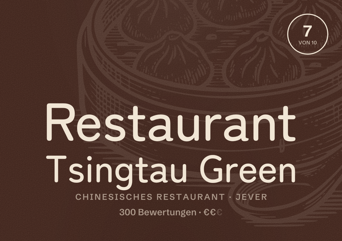 Illustriertes Poster von Restaurant Tsingtau Green, Chinesisches Restaurant in Jever: Bewertung 7 von 10 aus 300 Bewertungen, Preisniveau €€