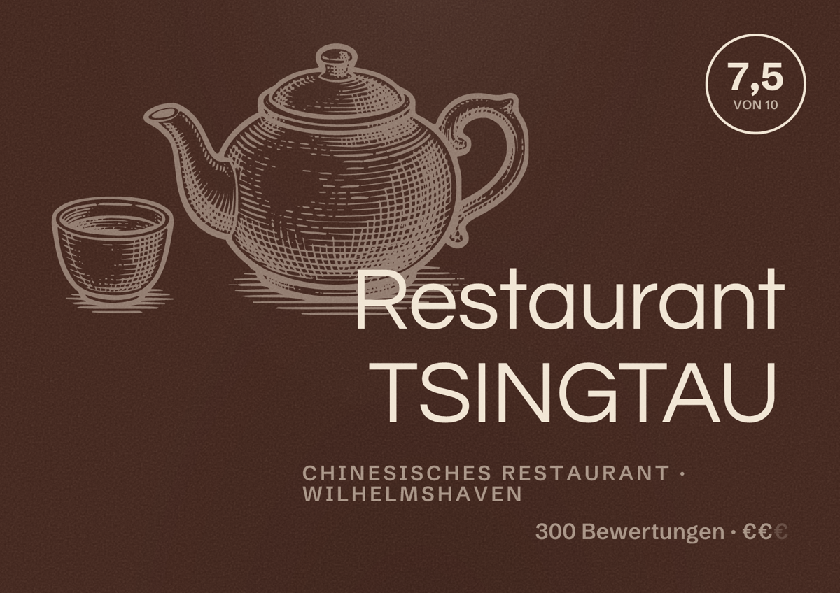 Illustriertes Poster von Restaurant TSINGTAU, Chinesisches Restaurant in Wilhelmshaven: Bewertung 7,5 von 10 aus 300 Bewertungen, Preisniveau €€