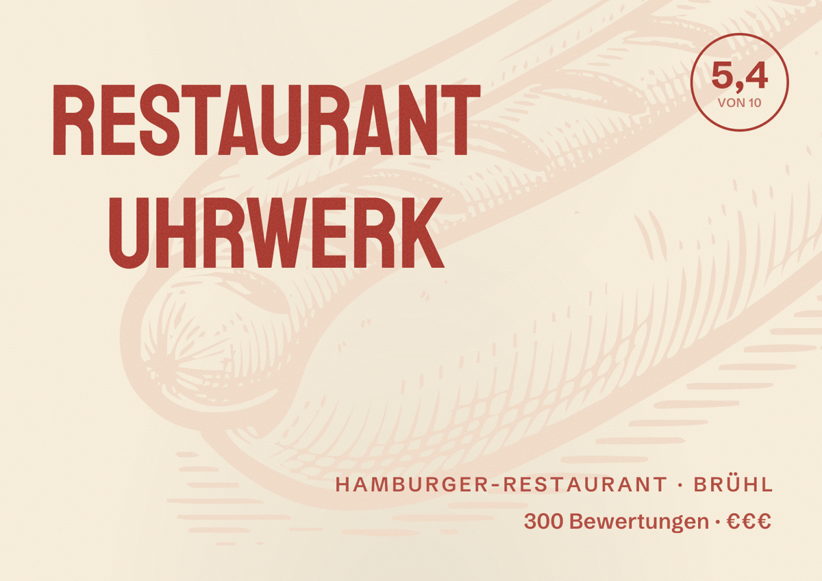 Illustriertes Poster von Restaurant Uhrwerk, Hamburger-Restaurant in Brühl: Bewertung 5,4 von 10 aus 300 Bewertungen, Preisniveau €€€