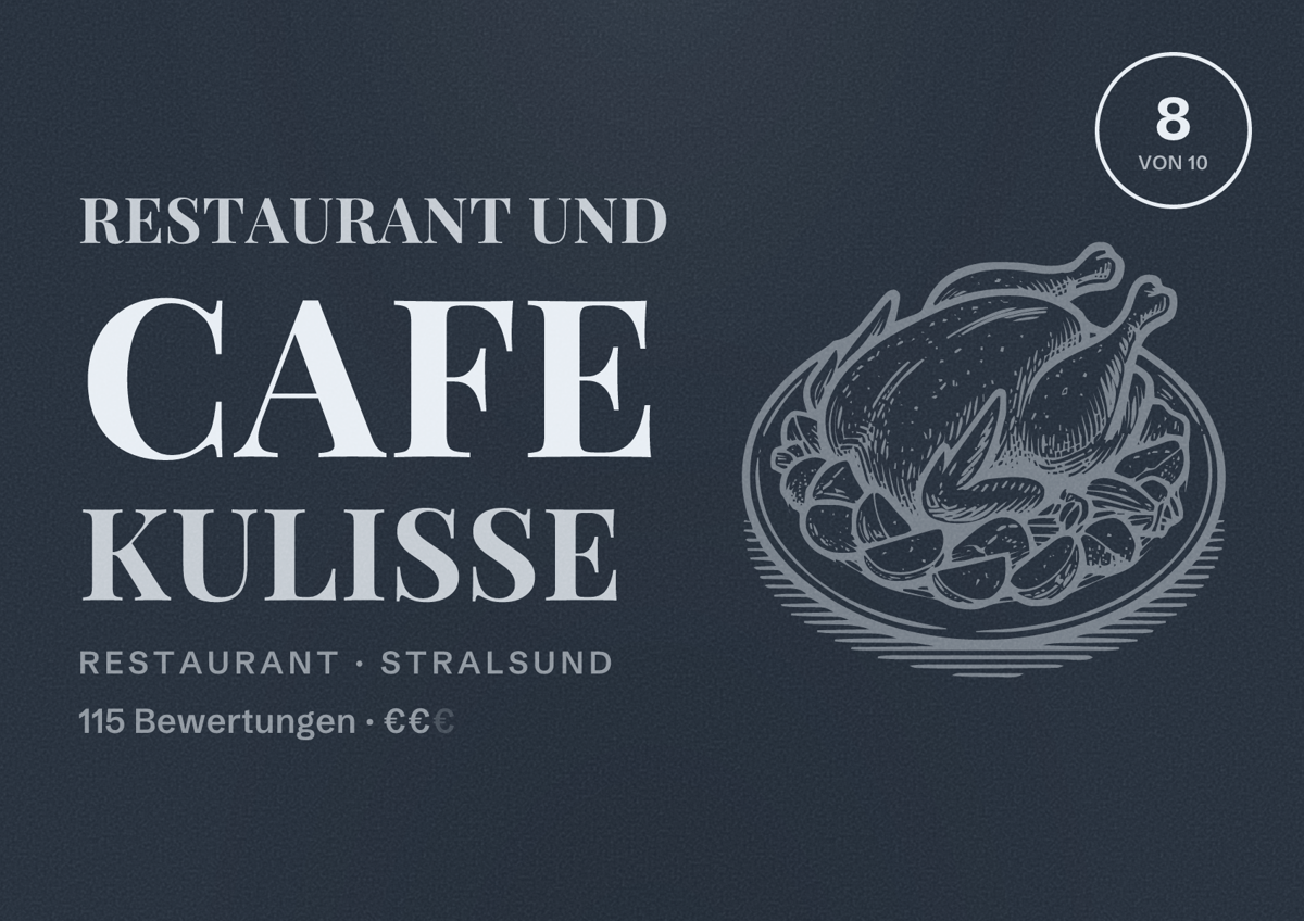 Illustriertes Poster von Restaurant und Cafe Kulisse, Restaurant in Stralsund: Bewertung 8 von 10 aus 115 Bewertungen, Preisniveau €€