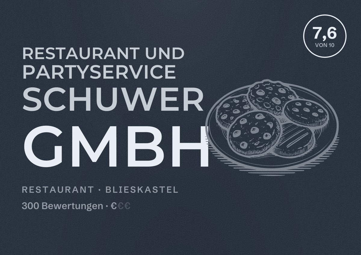 Illustriertes Poster von Restaurant und Partyservice Schuwer GmbH, Restaurant in Blieskastel: Bewertung 7,6 von 10 aus 300 Bewertungen, Preisniveau €
