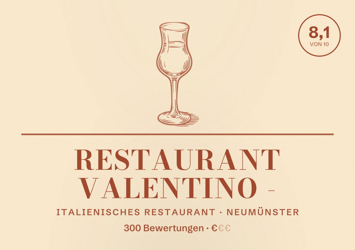Illustriertes Poster von Restaurant Valentino -, Italienisches Restaurant in Neumünster: Bewertung 8,1 von 10 aus 300 Bewertungen, Preisniveau €