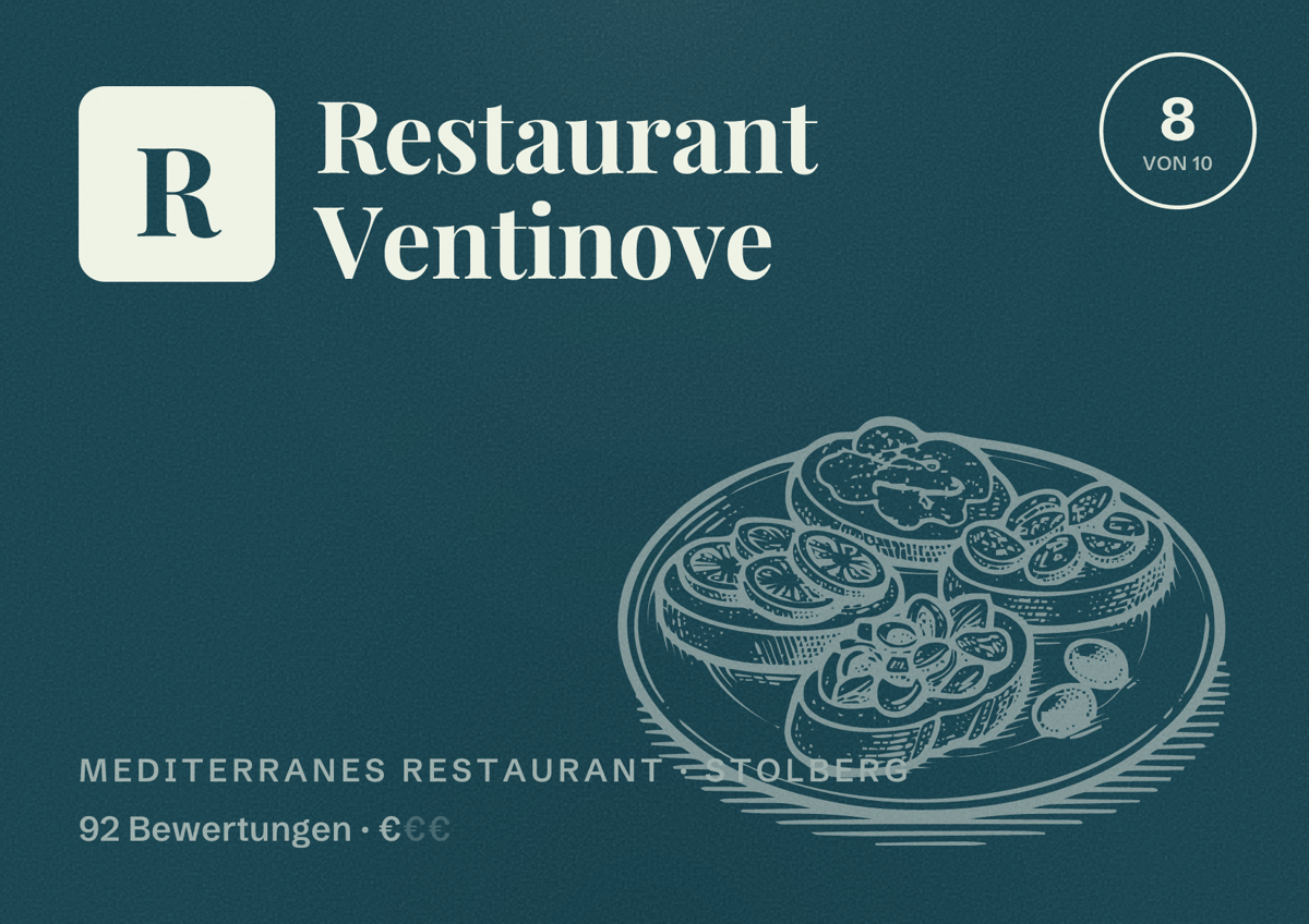 Illustriertes Poster von Restaurant Ventinove, Mediterranes Restaurant in Stolberg: Bewertung 8 von 10 aus 92 Bewertungen, Preisniveau €