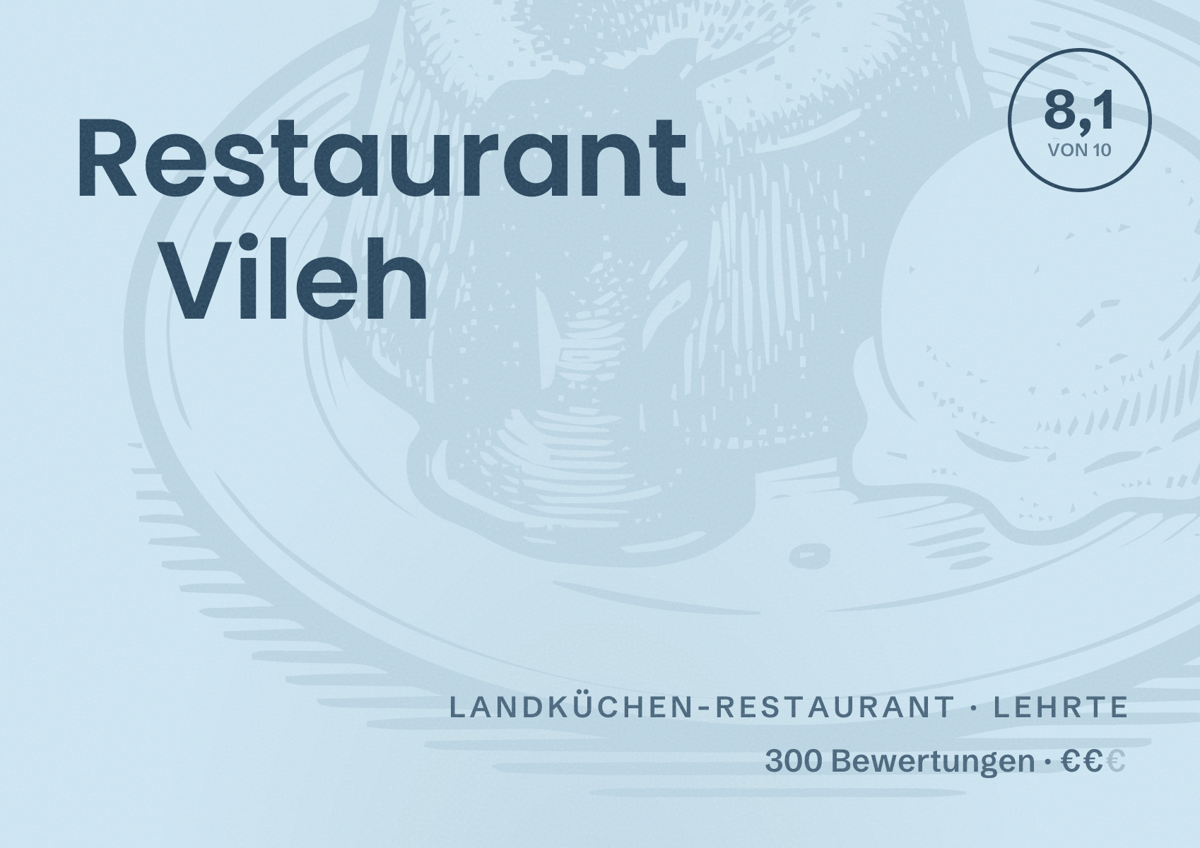 Illustriertes Poster von Restaurant Vileh, Landküchen-Restaurant in Lehrte: Bewertung 8,1 von 10 aus 300 Bewertungen, Preisniveau €€