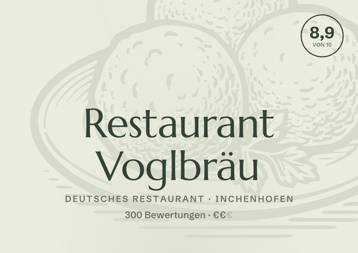 Illustriertes Poster von Restaurant Voglbräu, Deutsches Restaurant in Inchenhofen: Bewertung 8,9 von 10 aus 300 Bewertungen, Preisniveau €€