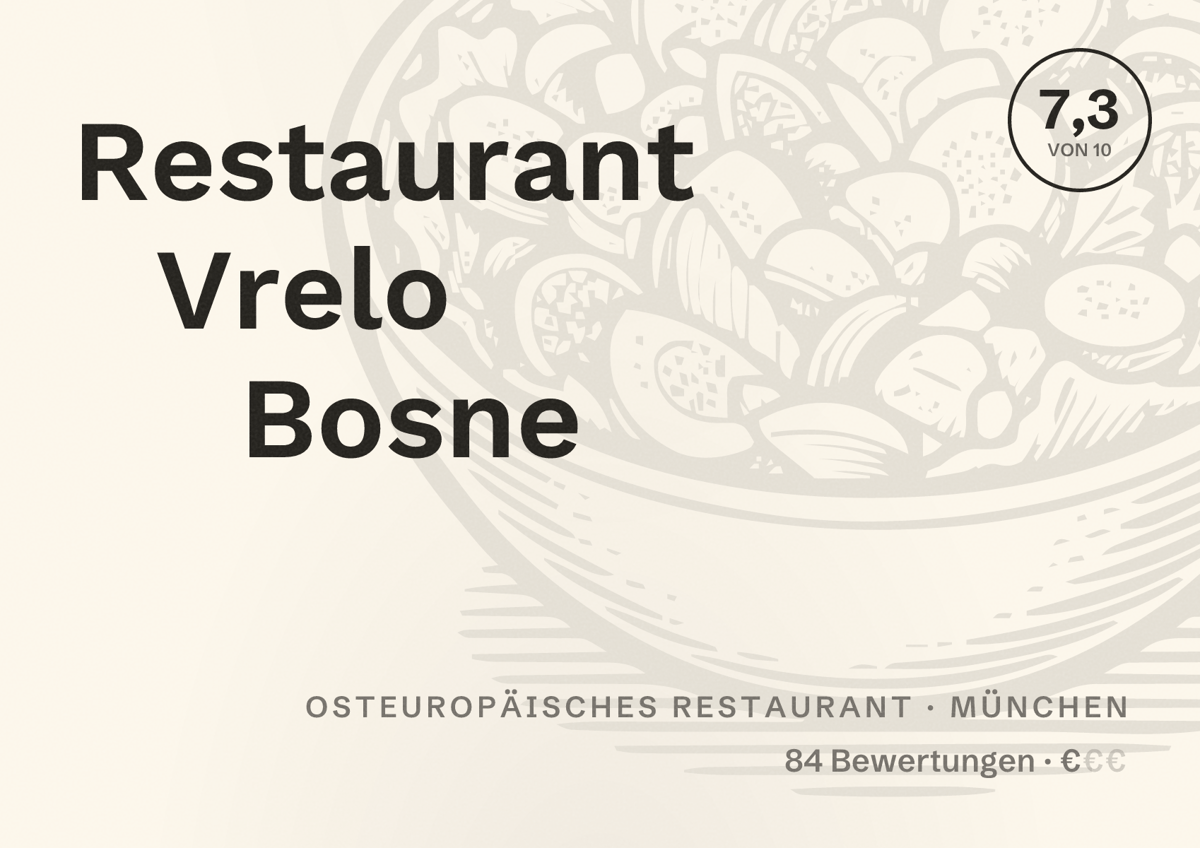 Illustriertes Poster von Restaurant Vrelo Bosne, Osteuropäisches Restaurant in München: Bewertung 7,3 von 10 aus 84 Bewertungen, Preisniveau €
