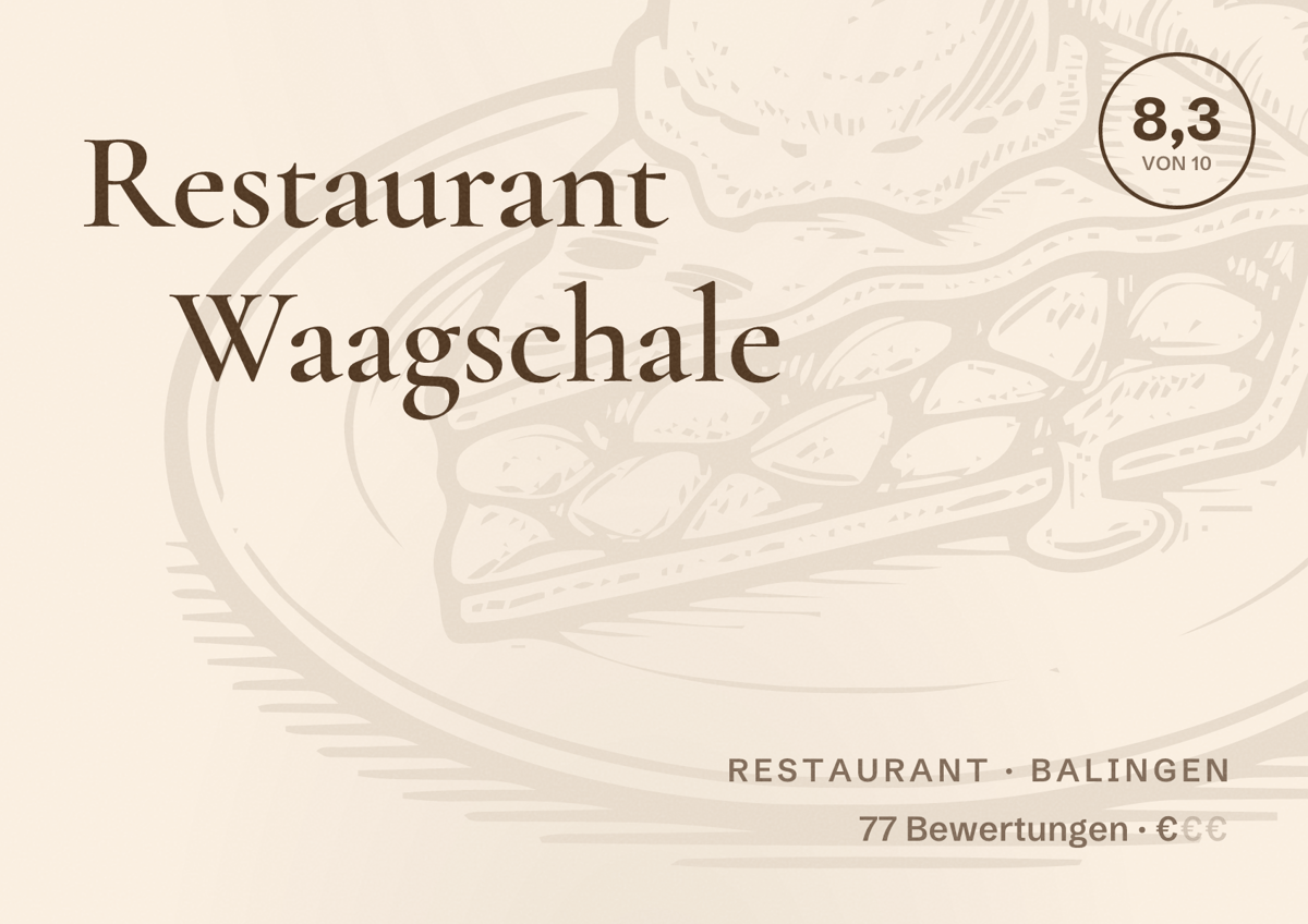Illustriertes Poster von Restaurant Waagschale, Restaurant in Balingen: Bewertung 8,3 von 10 aus 77 Bewertungen, Preisniveau €