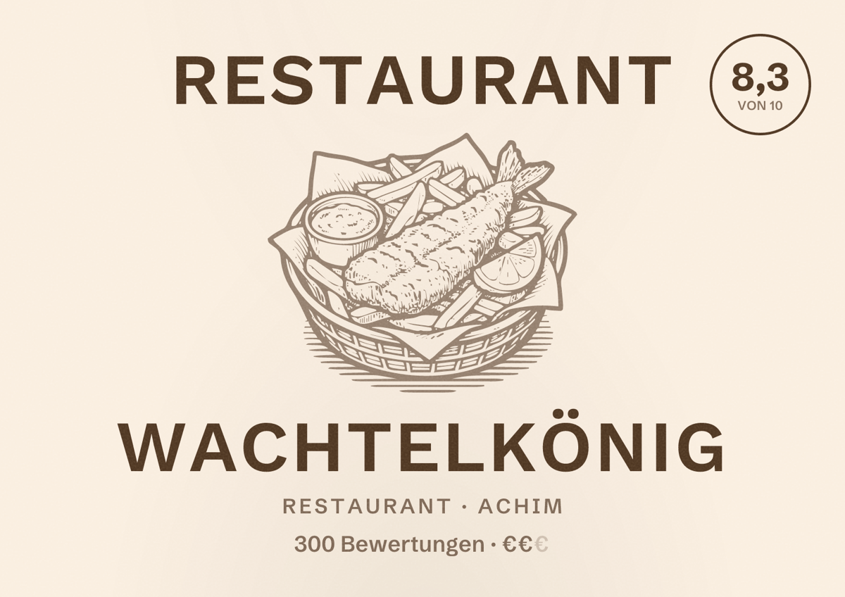 Illustriertes Poster von Restaurant Wachtelkönig, Restaurant in Achim: Bewertung 8,3 von 10 aus 300 Bewertungen, Preisniveau €€