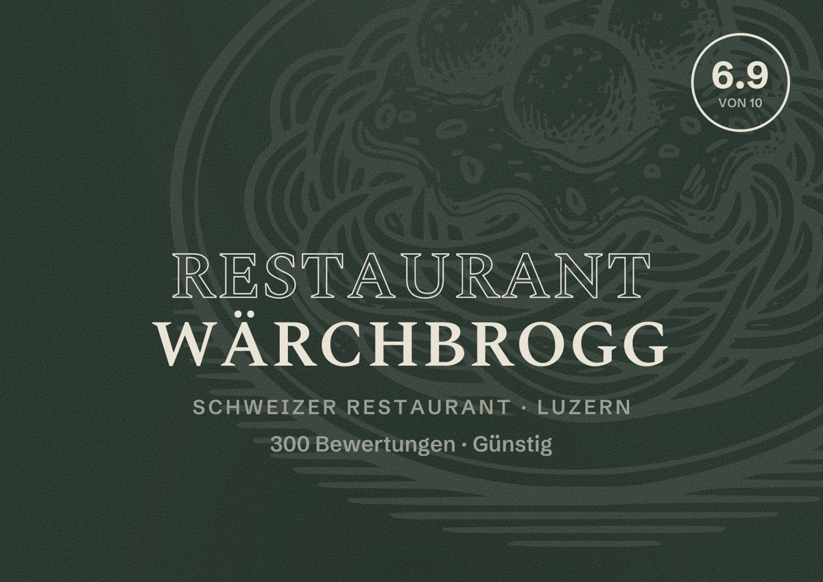 Illustriertes Poster von Restaurant Wärchbrogg, Schweizer Restaurant in Luzern: Bewertung 6.9 von 10 aus 300 Bewertungen, Preisniveau Günstig