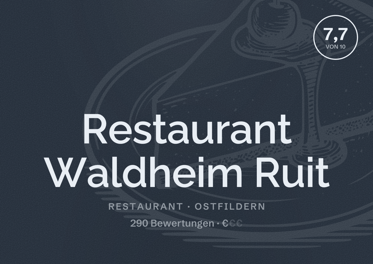Illustriertes Poster von Restaurant Waldheim Ruit, Restaurant in Ostfildern: Bewertung 7,7 von 10 aus 290 Bewertungen, Preisniveau €