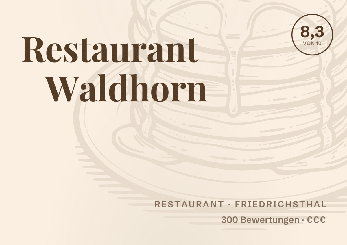 Illustriertes Poster von Restaurant Waldhorn, Restaurant in Friedrichsthal: Bewertung 8,3 von 10 aus 300 Bewertungen, Preisniveau €€€