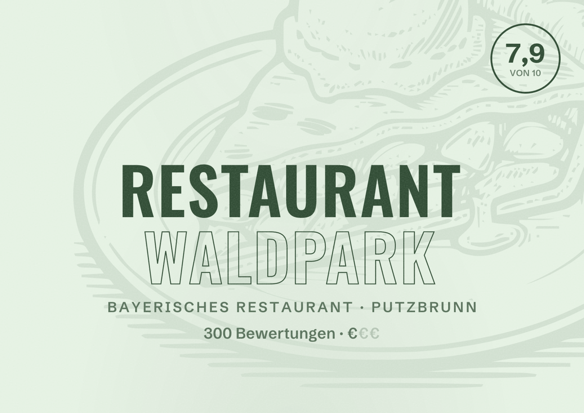 Illustriertes Poster von Restaurant Waldpark, Bayerisches Restaurant in Putzbrunn: Bewertung 7,9 von 10 aus 300 Bewertungen, Preisniveau €