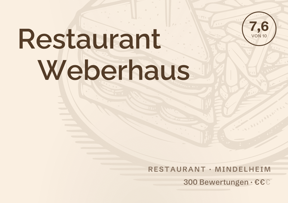Illustriertes Poster von Restaurant Weberhaus, Restaurant in Mindelheim: Bewertung 7,6 von 10 aus 300 Bewertungen, Preisniveau €€