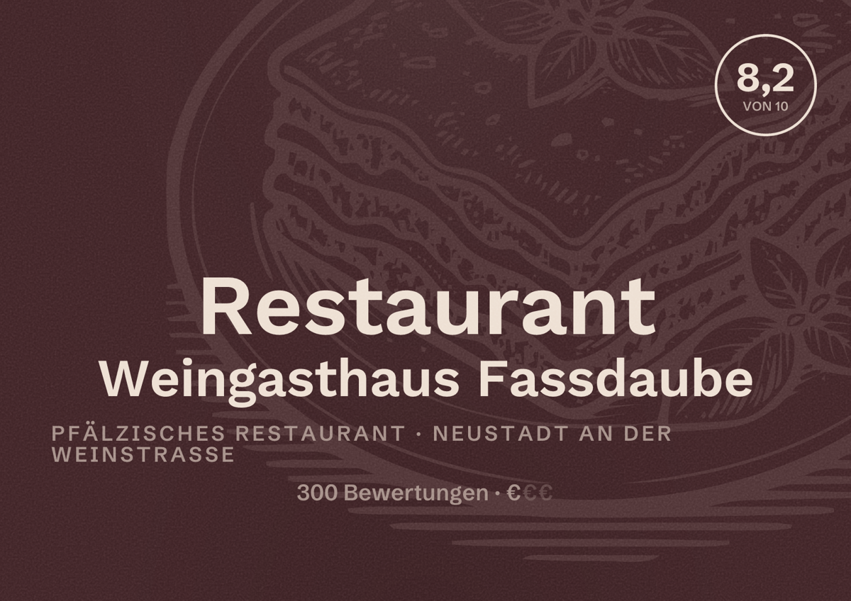 Illustriertes Poster von Restaurant Weingasthaus Fassdaube, Pfälzisches Restaurant in Neustadt an der Weinstraße: Bewertung 8,2 von 10 aus 300 Bewertungen, Preisniveau €
