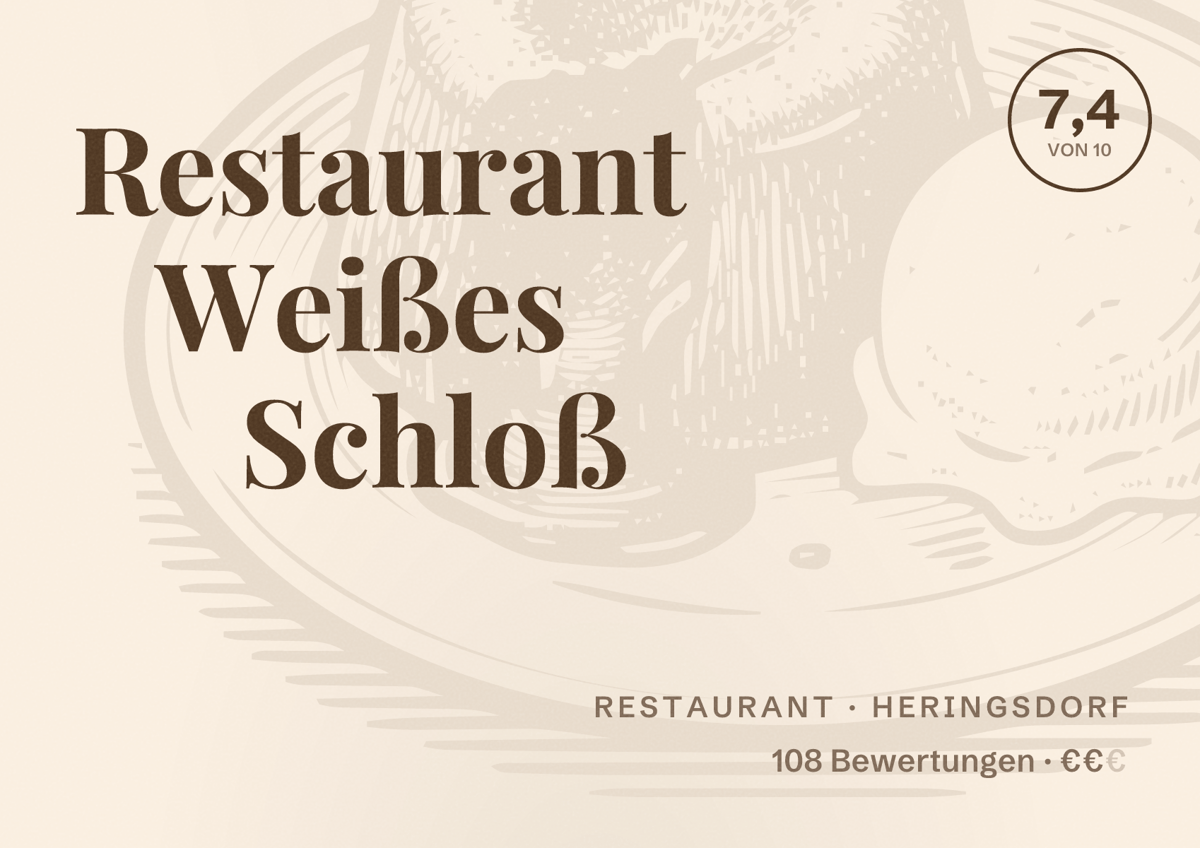 Illustriertes Poster von Restaurant Weißes Schloß, Restaurant in Heringsdorf: Bewertung 7,4 von 10 aus 108 Bewertungen, Preisniveau €€
