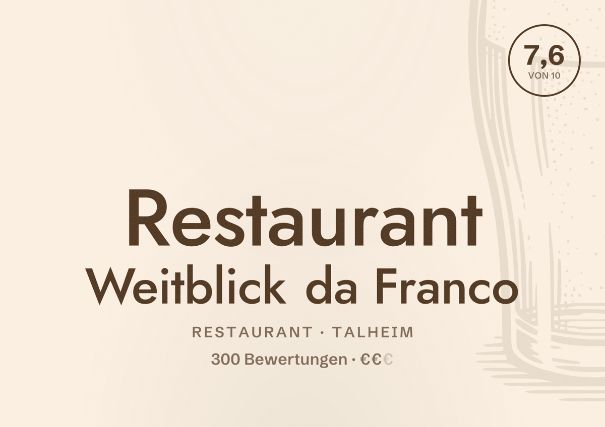 Illustriertes Poster von Restaurant Weitblick da Franco, Restaurant in Talheim: Bewertung 7,6 von 10 aus 300 Bewertungen, Preisniveau €€