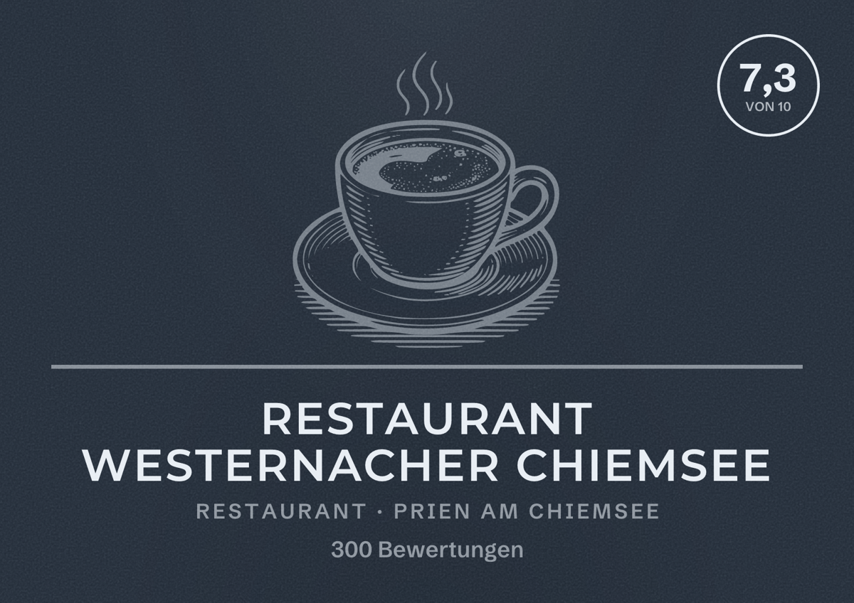 Illustriertes Poster von Restaurant Westernacher Chiemsee, Restaurant in Prien am Chiemsee: Bewertung 7,3 von 10 aus 300 Bewertungen