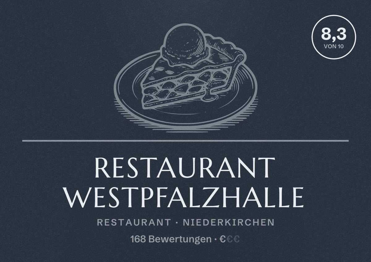 Illustriertes Poster von Restaurant Westpfalzhalle, Restaurant in Niederkirchen: Bewertung 8,3 von 10 aus 168 Bewertungen, Preisniveau €