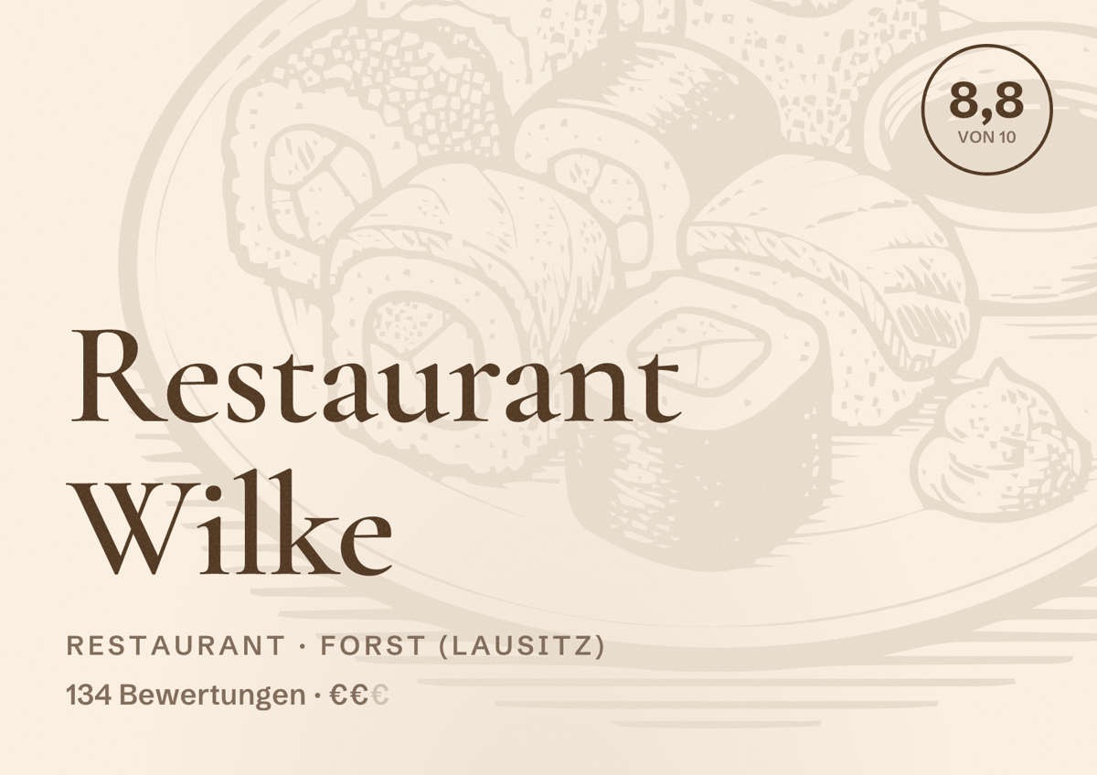 Illustriertes Poster von Restaurant Wilke, Restaurant in Forst (Lausitz): Bewertung 8,8 von 10 aus 134 Bewertungen, Preisniveau €€