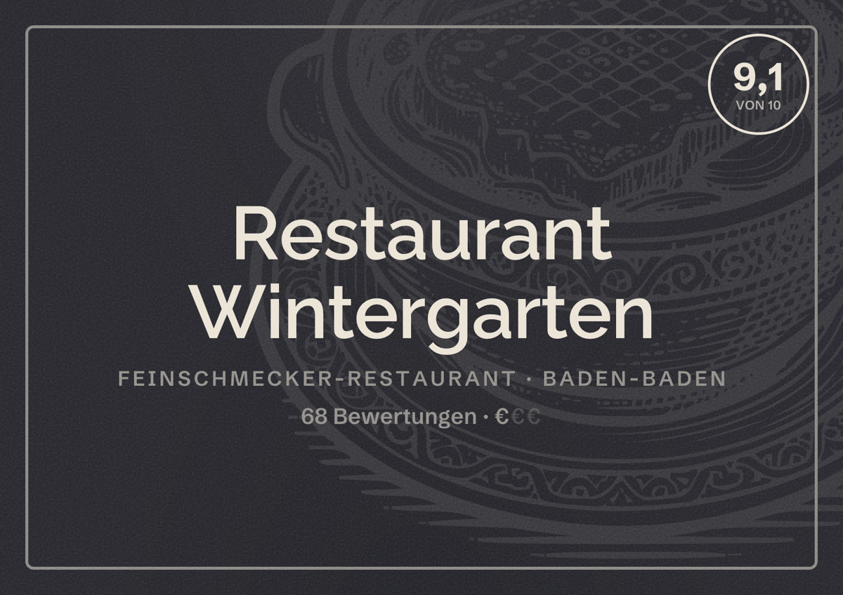 Illustriertes Poster von Restaurant Wintergarten, Feinschmecker-Restaurant in Baden-Baden: Bewertung 9,1 von 10 aus 68 Bewertungen, Preisniveau €