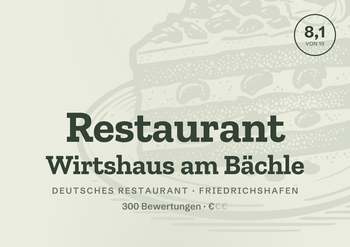 Illustriertes Poster von Restaurant Wirtshaus am Bächle, Deutsches Restaurant in Friedrichshafen: Bewertung 8,1 von 10 aus 300 Bewertungen, Preisniveau €