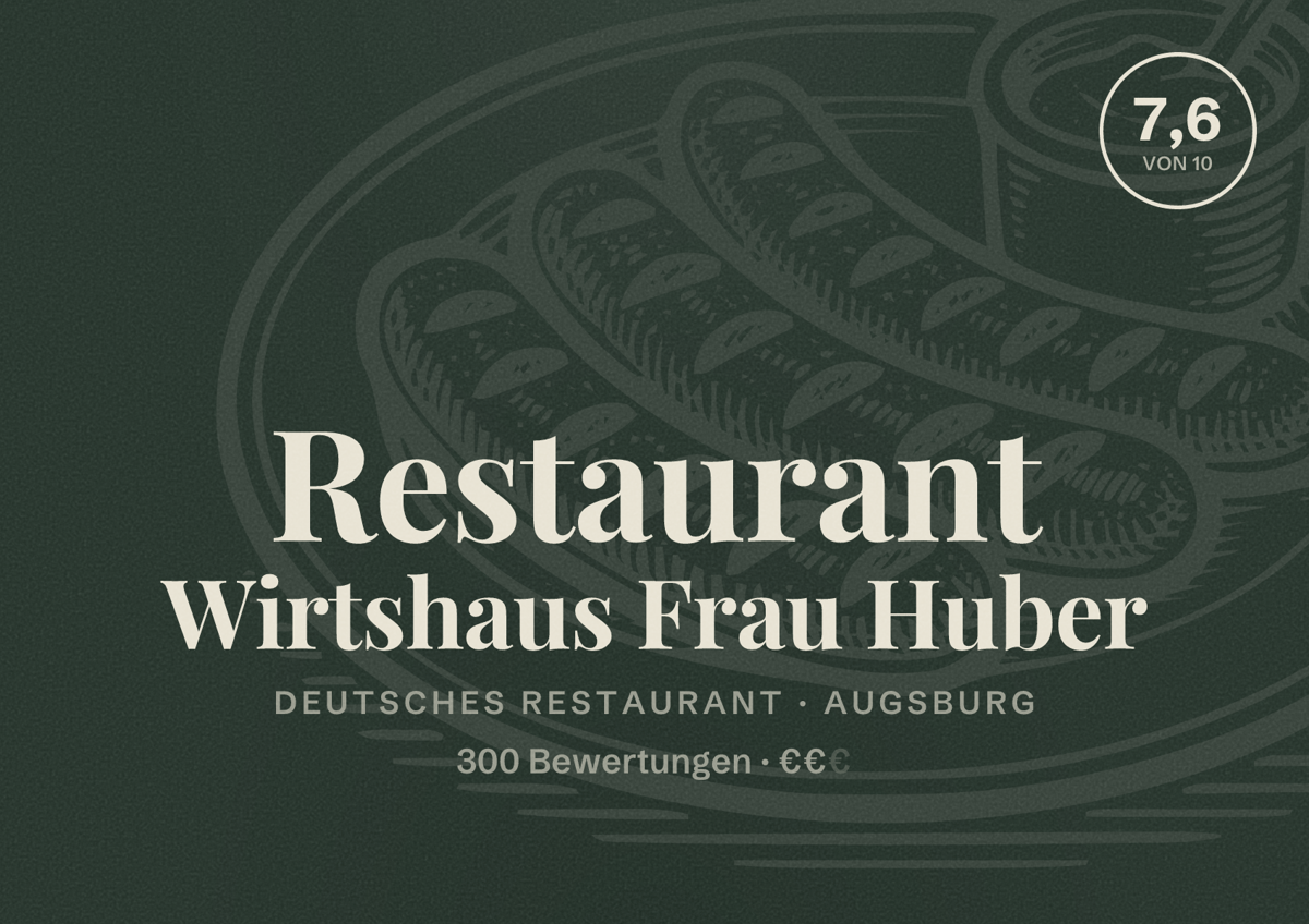 Illustriertes Poster von Restaurant Wirtshaus Frau Huber, Deutsches Restaurant in Augsburg: Bewertung 7,6 von 10 aus 300 Bewertungen, Preisniveau €€