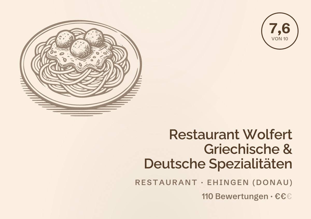 Illustriertes Poster von Restaurant Wolfert Griechische & Deutsche Spezialitäten, Restaurant in Ehingen (Donau): Bewertung 7,6 von 10 aus 110 Bewertungen, Preisniveau €€
