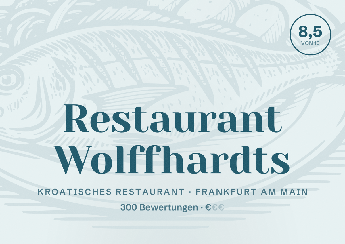 Illustriertes Poster von Restaurant Wolffhardts, Kroatisches Restaurant in Frankfurt am Main: Bewertung 8,5 von 10 aus 300 Bewertungen, Preisniveau €