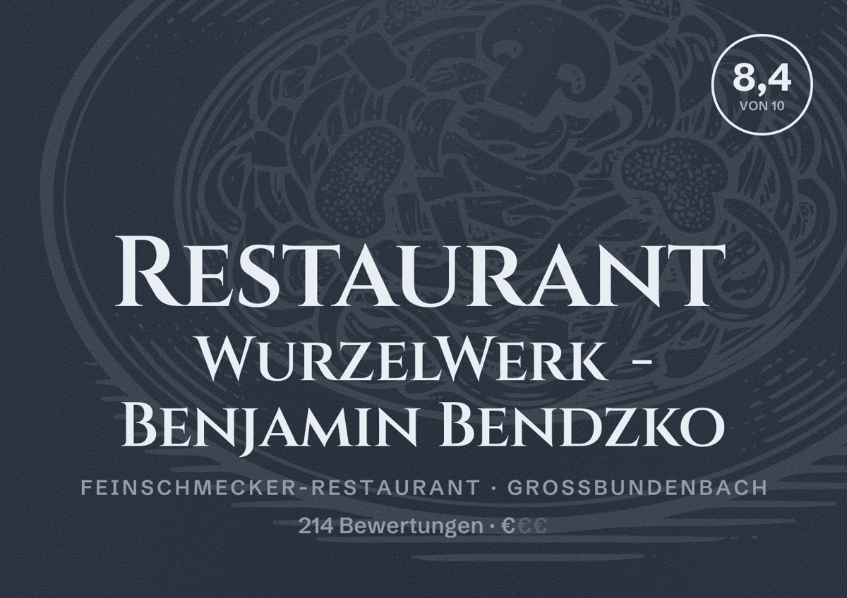 Illustriertes Poster von Restaurant WurzelWerk - Benjamin Bendzko, Feinschmecker-Restaurant in Großbundenbach: Bewertung 8,4 von 10 aus 214 Bewertungen, Preisniveau €