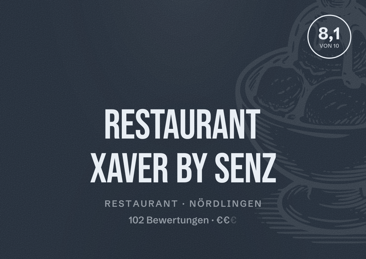 Illustriertes Poster von Restaurant Xaver by Senz, Restaurant in Nördlingen: Bewertung 8,1 von 10 aus 102 Bewertungen, Preisniveau €€