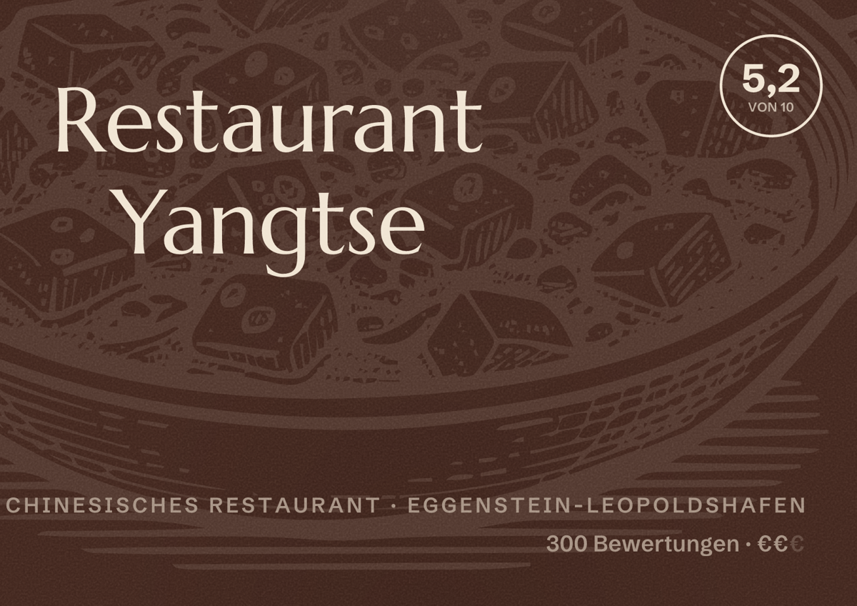 Illustriertes Poster von Restaurant Yangtse, Chinesisches Restaurant in Eggenstein-Leopoldshafen: Bewertung 5,2 von 10 aus 300 Bewertungen, Preisniveau €€