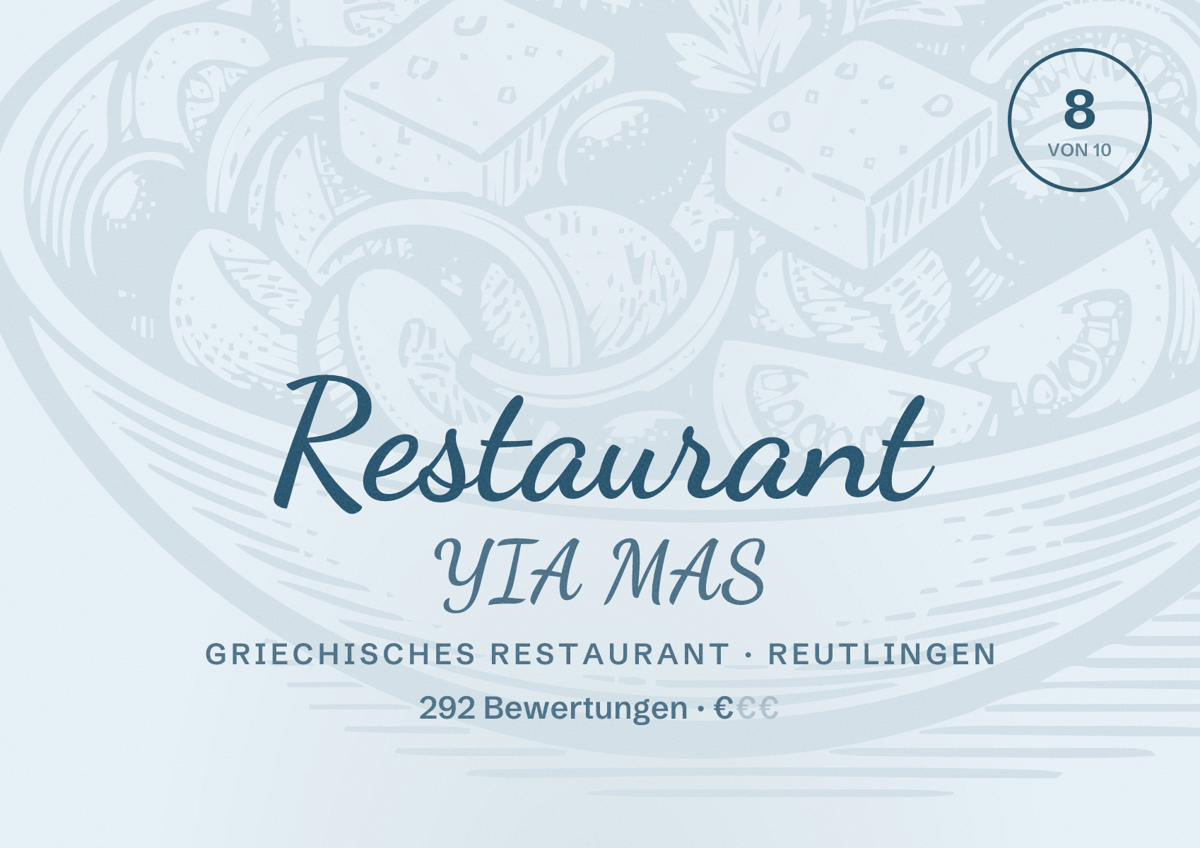 Illustriertes Poster von Restaurant YIA MAS, Griechisches Restaurant in Reutlingen: Bewertung 8 von 10 aus 292 Bewertungen, Preisniveau €