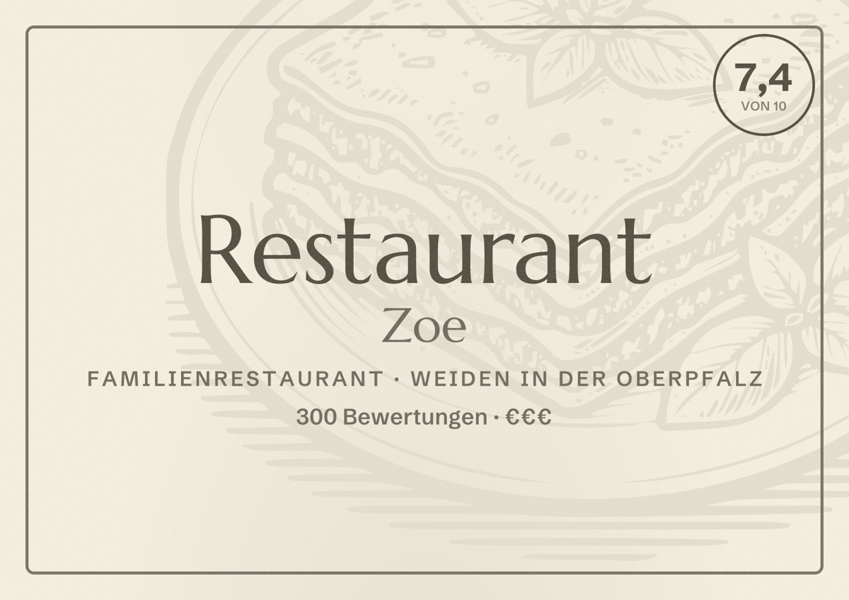 Illustriertes Poster von Restaurant Zoe, Familienrestaurant in Weiden in der Oberpfalz: Bewertung 7,4 von 10 aus 300 Bewertungen, Preisniveau €€€