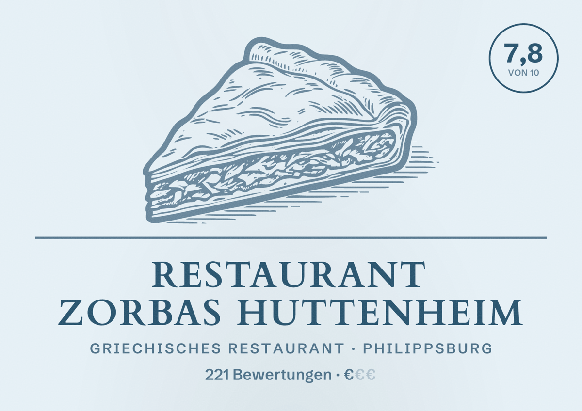 Illustriertes Poster von Restaurant ZORBAS Huttenheim, Griechisches Restaurant in Philippsburg: Bewertung 7,8 von 10 aus 221 Bewertungen, Preisniveau €